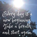 Everyday is a New Day