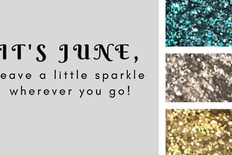 June Sparkle and Glitter