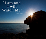 I Am And I Will Watch Me