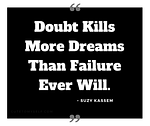Doubt Kills More Dreams