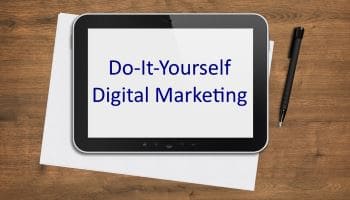 Do-It-Yourself Digital Marketing