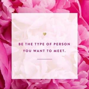 Be the Type of Person